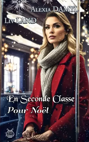 Alexia Damyl, Liv Land - En seconde classe pour Noël